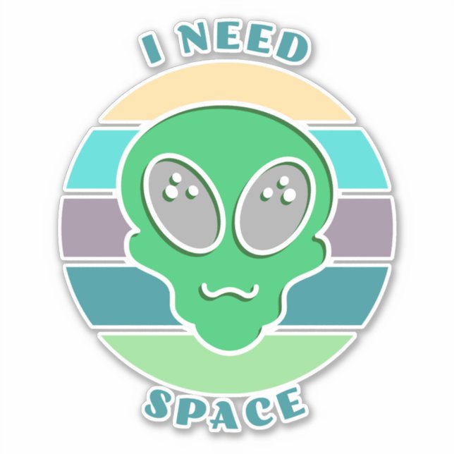 I Need Space | Funny Vintage Alien Pun Sticker (Front)
