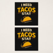 I Need Tacos Stat (Front & Back)