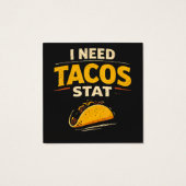 I Need Tacos Stat (Back)