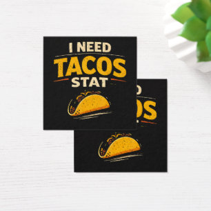 I Need Tacos Stat