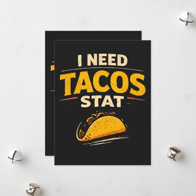 I Need Tacos Stat Holiday Card (Front/Back In Situ)