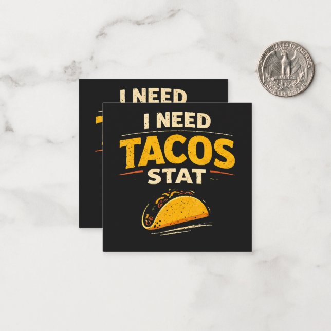I Need Tacos Stat Note Card (Front/Back In Situ)