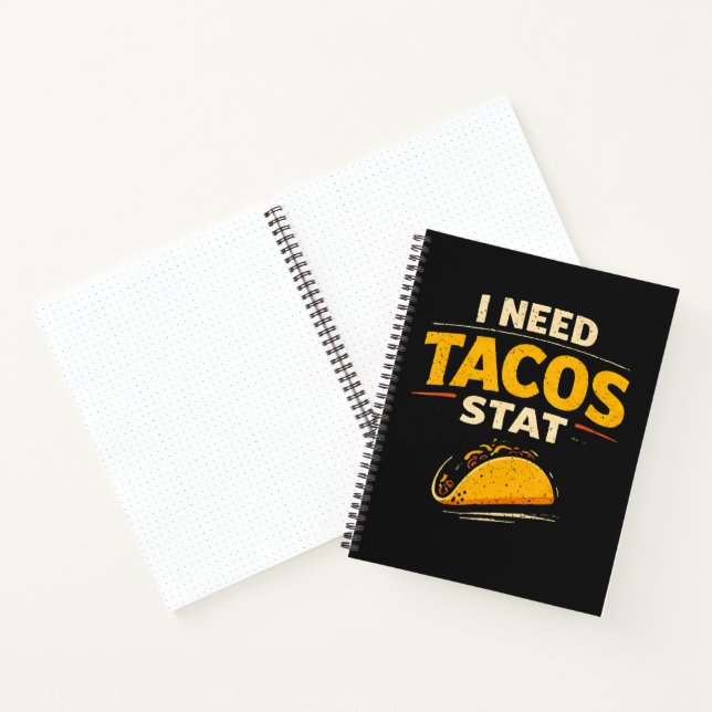 I Need Tacos Stat Notebook (Inside)