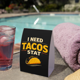 I Need Tacos Stat Paper Table Tent