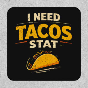 I Need Tacos Stat Patch