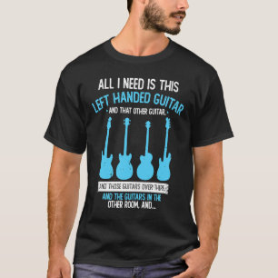 I need this left handed guitar  guitarist Mu T-Shirt