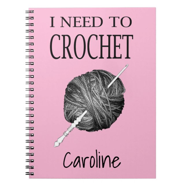 I need to crochet, personalised with your name notebook (Front)