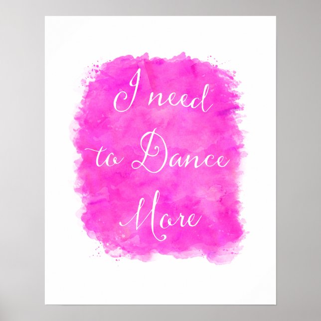 I need to Dance More Motivational Quote Wall Art (Front)