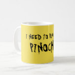 [ Thumbnail: "I Need to Play Some Pinochle!" Coffee Mug ]