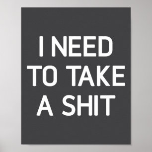 I Need To Take A , Funny, Joke, Sarcastic, Family Poster