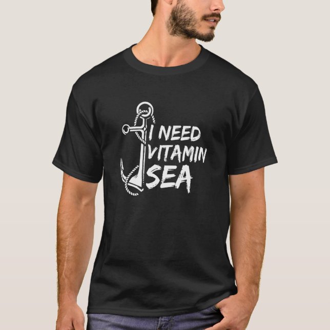I Need Vitamin Sea Anchor Sailboat Love Boating Oc T-Shirt (Front)