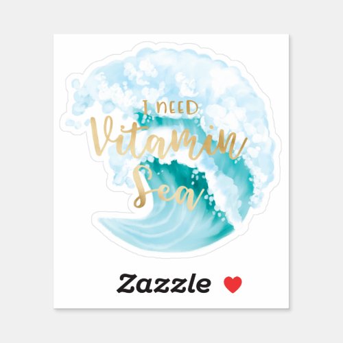 I Need Vitamin Sea Aqua Watercolor Ocean Waves Sticker