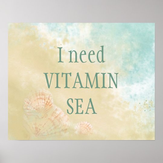I need Vitamin Sea Fun Beach Quote Poster