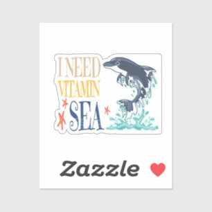 I Need Vitamin Sea Funny Orca Dolphin Summer Sticker