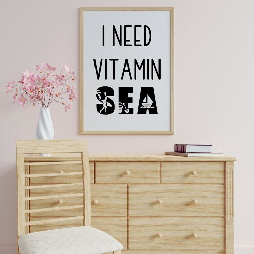 I Need Vitamin Sea Funny Summer Poster