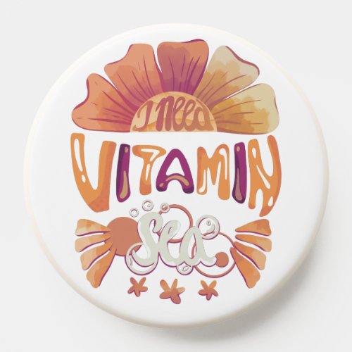 I Need Vitamin Sea Hand_Lettered Sunset Escape PopSocket