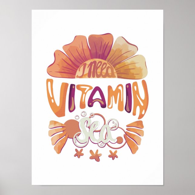 I Need Vitamin Sea: Hand-Lettered Sunset Escape Poster (Front)