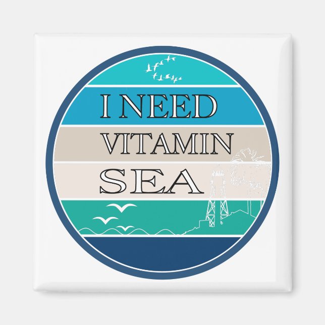 I Need Vitamin Sea Magnet (Front)