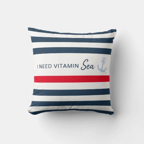 I Need Vitamin Sea Nautical Stripe Anchor Throw Pillow