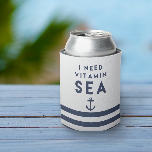 I Need Vitamin Sea Navy Anchor Quote Can Cooler