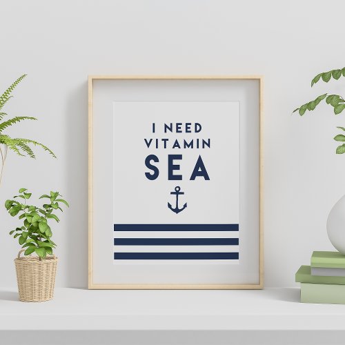 I Need Vitamin Sea Navy Anchor Quote Poster