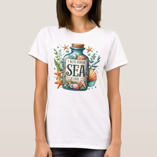 I need vitamin sea  T_Shirt
