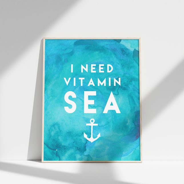 I Need Vitamin Sea Teal Watercolor Quote Poster (Creator Uploaded)