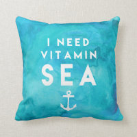I Need Vitamin Sea Teal Watercolor Quote Throw Pillow