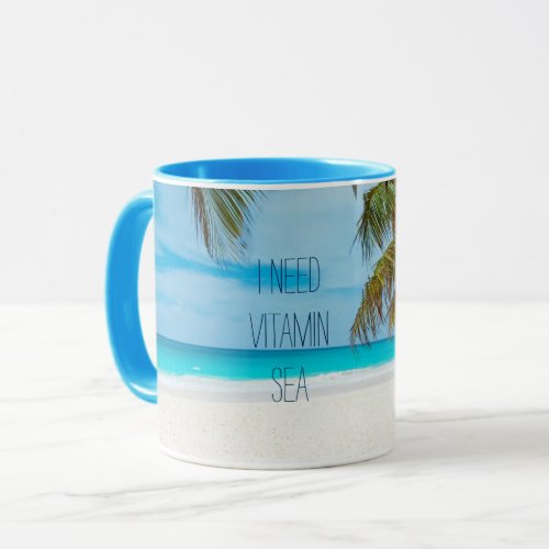 I Need Vitamin Sea Tropical Beach Palm Tree Mug