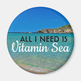 I need Vitamin Sea turquoise water italian beach Magnet