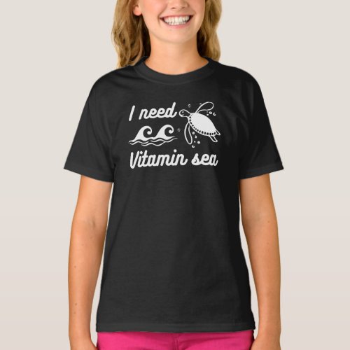 I Need Vitamin Sea Turtle T_Shirt
