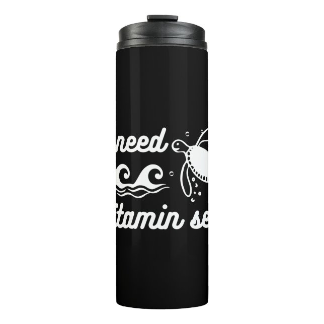 I  Need Vitamin Sea Turtle Thermal Tumbler (Front)