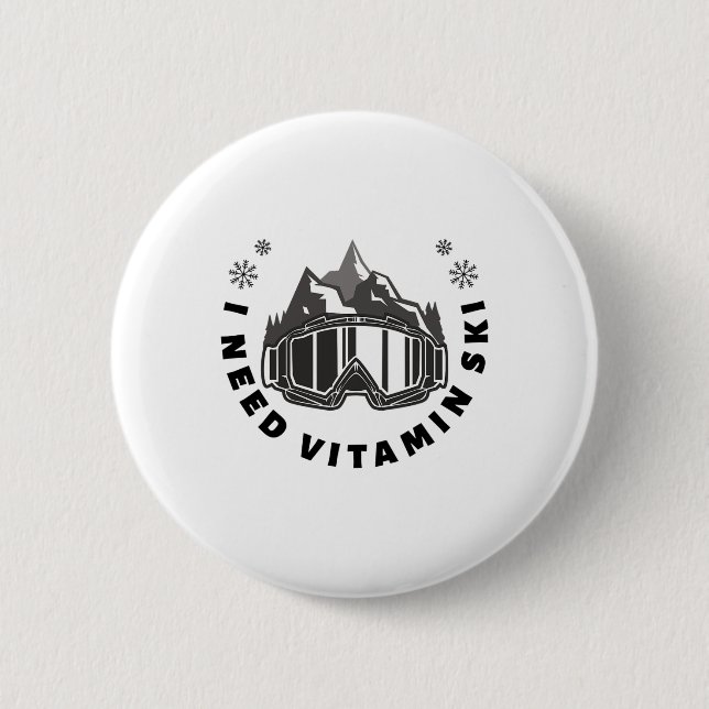 I Need Vitamin Ski  Button (Front)