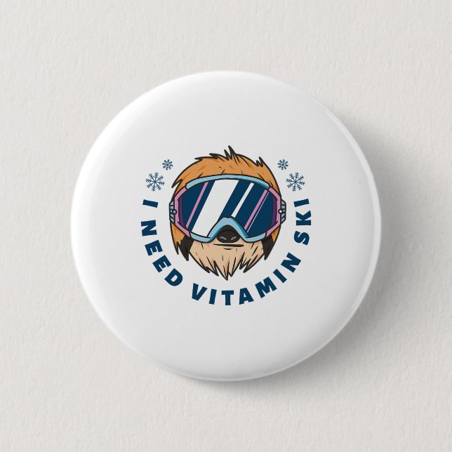 I Need Vitamin Ski - Skiing  Button (Front)