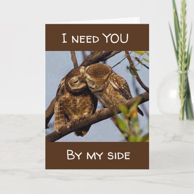 **I NEED YOU BY MY SIDE** LOVING OWLS CARD (Front)