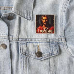 I Need You Christ Vintage Button