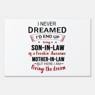 I Never Dreamed Being Son-In-Law Freakin' Awesome Sign