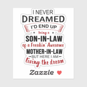 I Never Dreamed Being Son-In-Law Freakin' Awesome Sticker