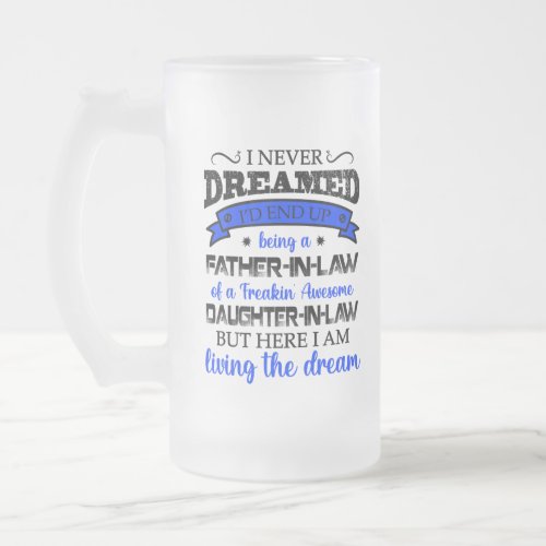 I Never Dreamed Daughter In Law Father In Law Frosted Glass Beer Mug