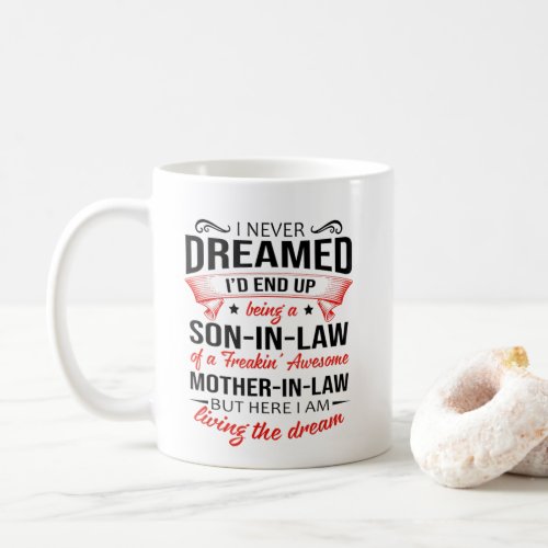 I NEVER DREAMED_ GIFT FOR SON_IN_LAW COFFEE MUG