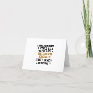 I never dreamed I would be a super cool MECHANICAL Thank You Card