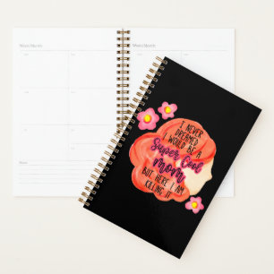I Never Dreamed I Would Be A Super Cool Mom Planner