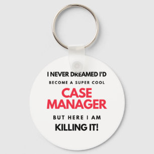 I Never Dreamed I'd Become A Super Cool Case 2 Keychain