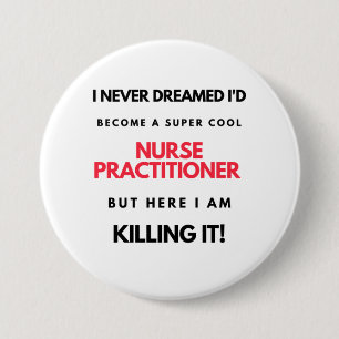 I Never Dreamed I'd Become A Super Cool Nurse 2 Button