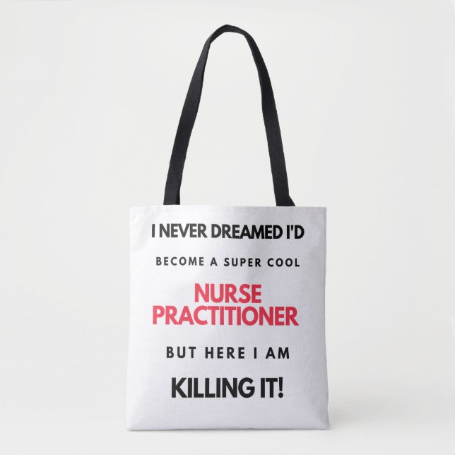 I Never Dreamed I'd Become A Super Cool Nurse 2 Tote Bag (Front)