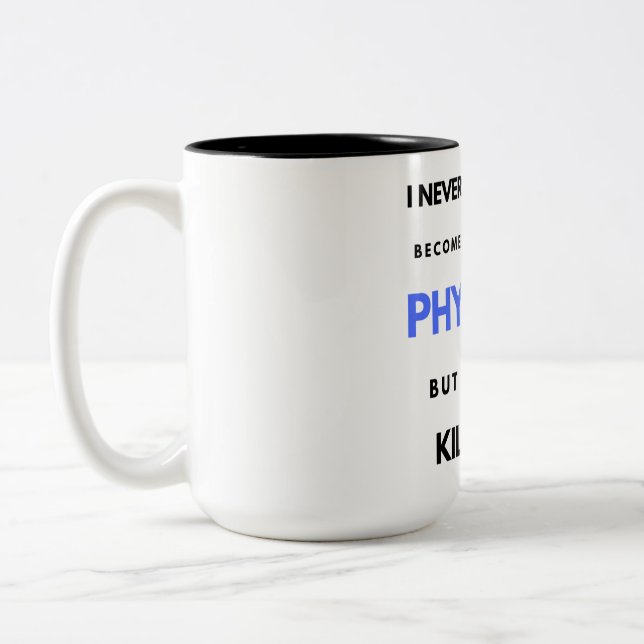 I Never Dreamed I'd Become A Super Cool Physician2 Two-Tone Coffee Mug (Left)
