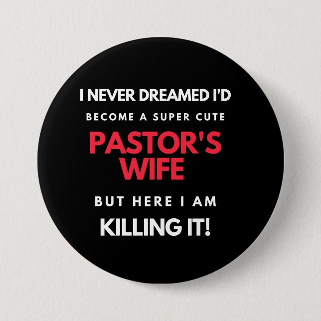 I Never Dreamed I'd Become A Super Cute Button (Front)