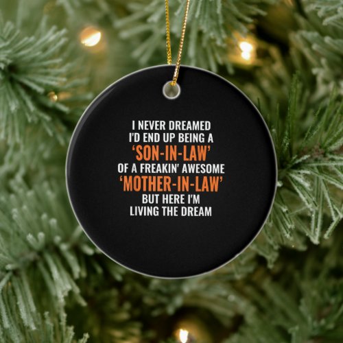 I Never Dreamed Id End Up Being A Son In Law Gift Ceramic Ornament