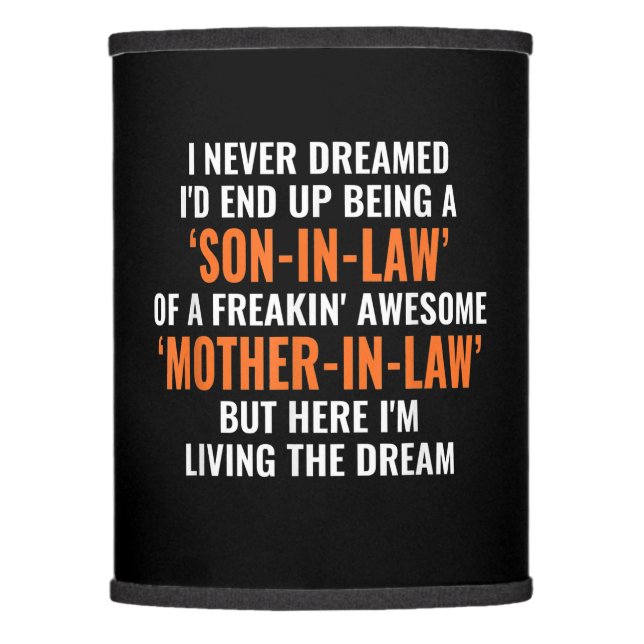 I Never Dreamed Id End Up Being A Son In Law Gift Lamp Shade (Front)