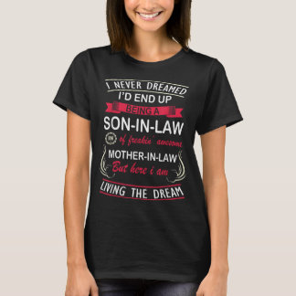 I Never Dreamed I'd End Up Being A Son In Law Gift T-Shirt